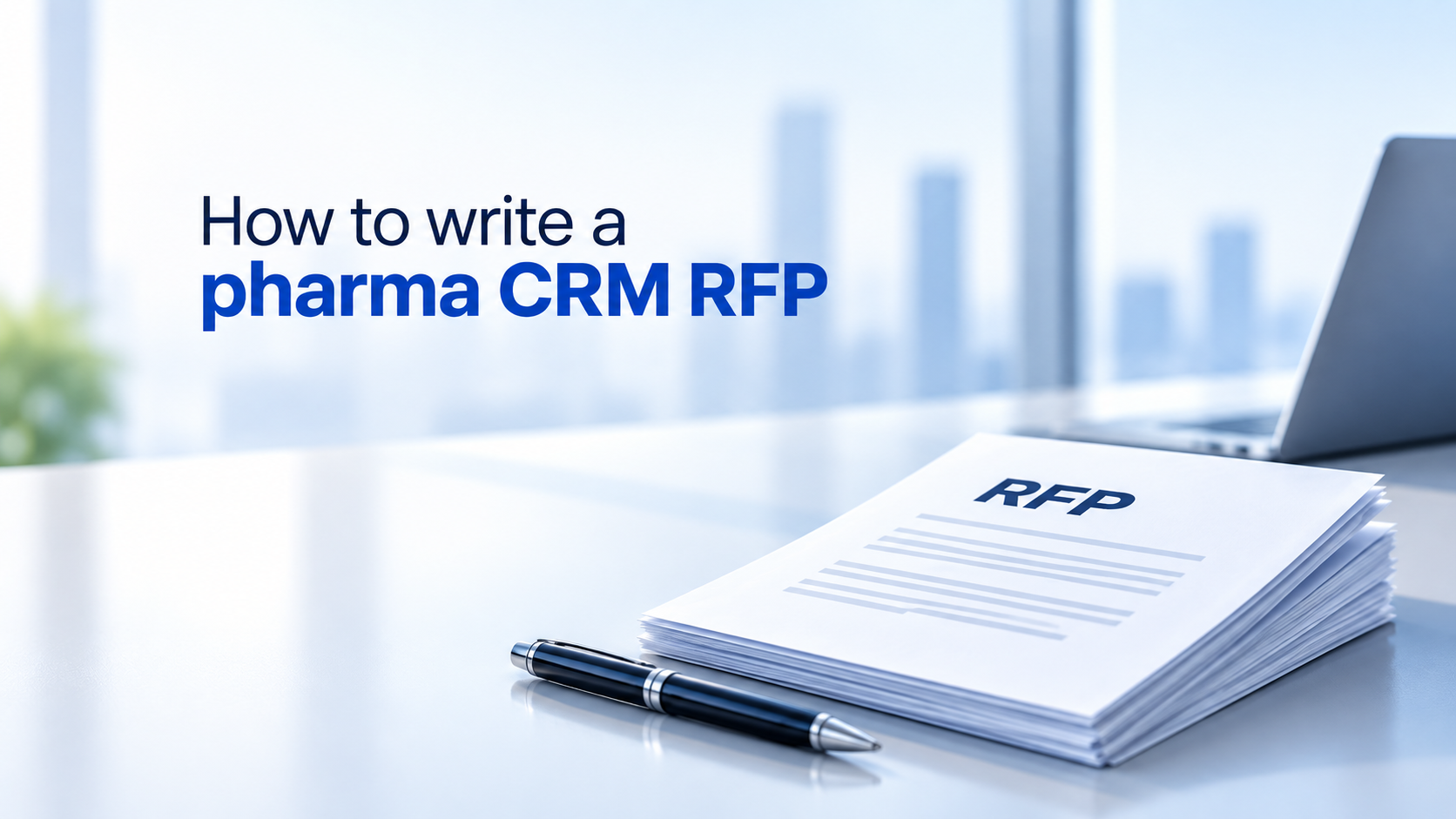 Blog feature image: How to write a pharma CRM RFP